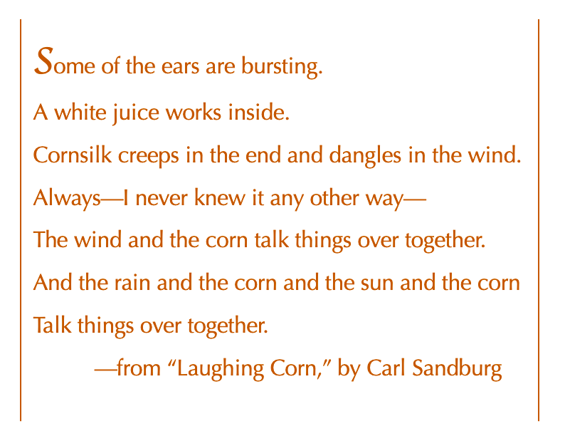 From "Laughing Corn," by Carl Sandburg.